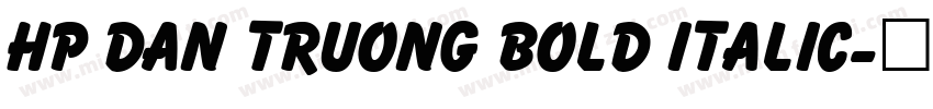 HP Dan Truong Bold Italic字体转换